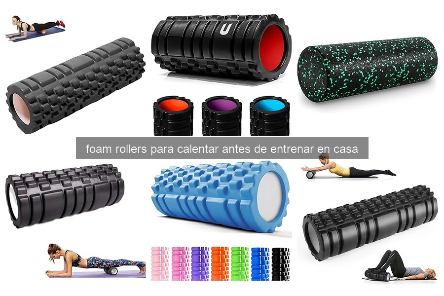 Mejores foam rollers para calentar antes de entrenar en casa