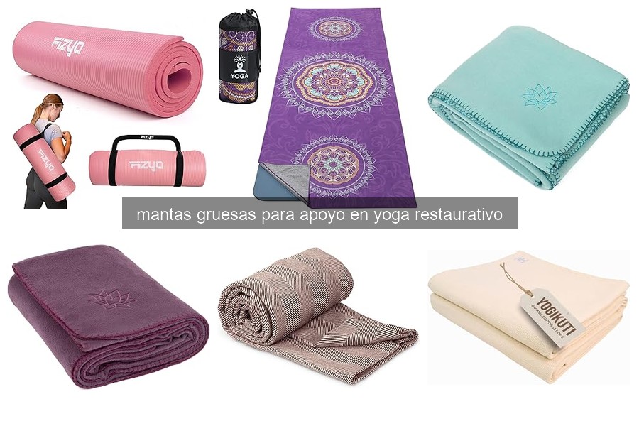 ¿Qué son las mantas gruesas para yoga restaurativo?