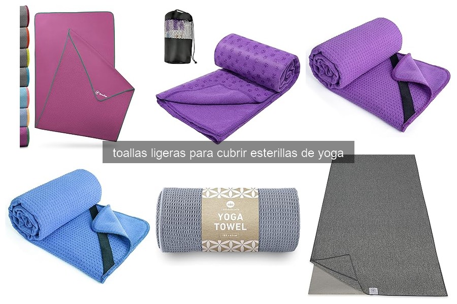 ¿Qué son las toallas ligeras para cubrir esterillas de yoga?