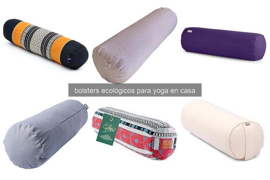 ¿Qué son los bolsters ecológicos para yoga? Descubre sus beneficios