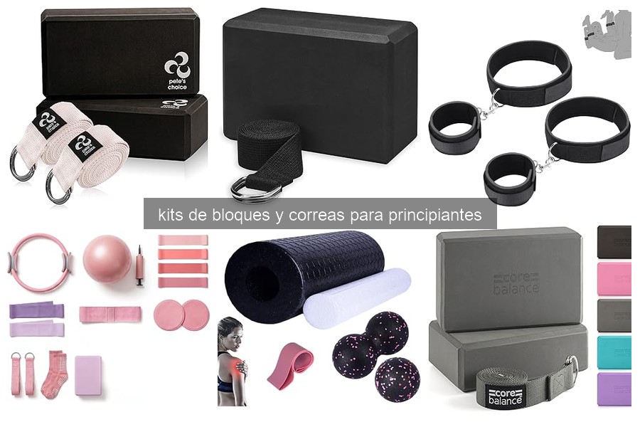 ¿Qué son los kits de bloques y correas para yoga?